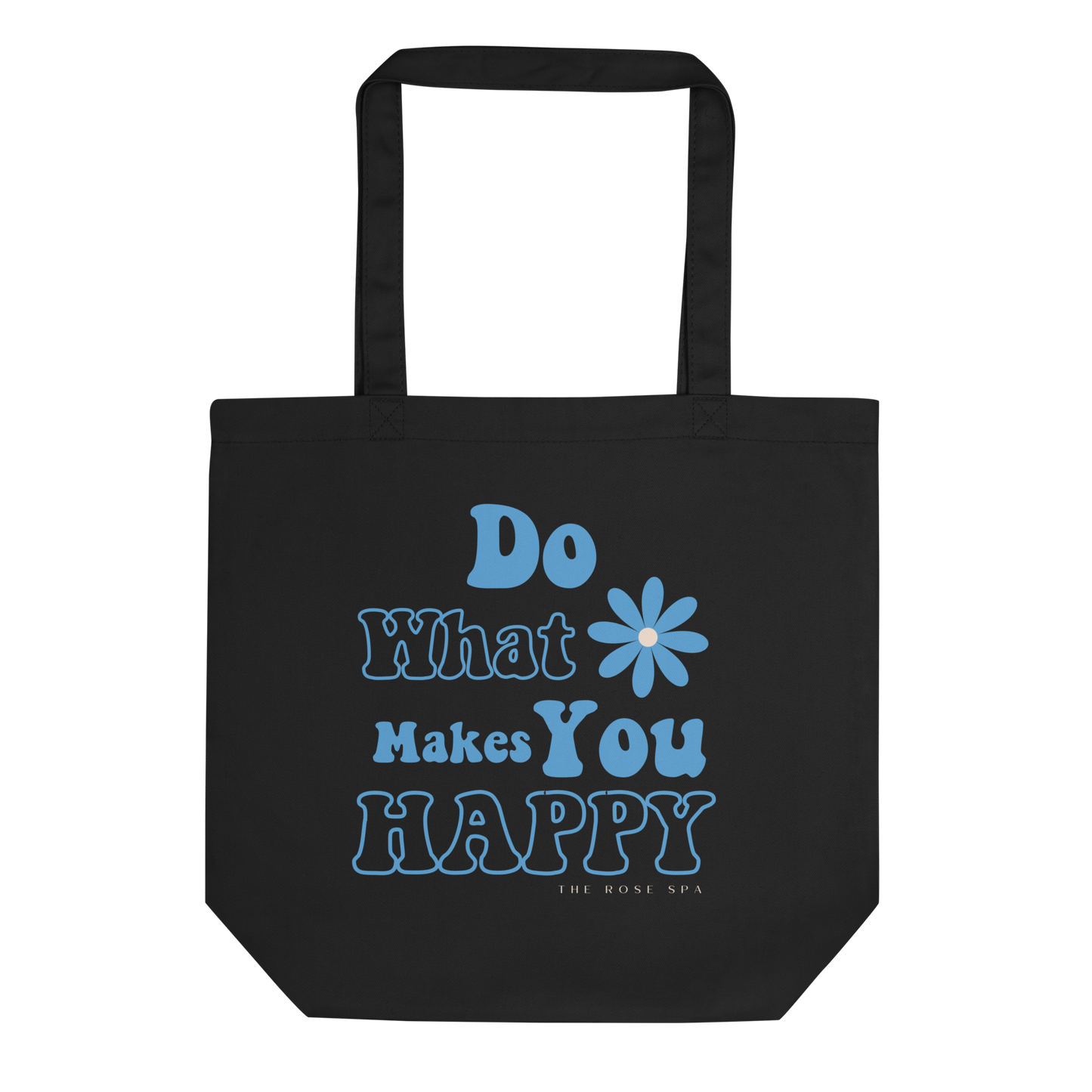 Do What Makes You Happy Tote Bag