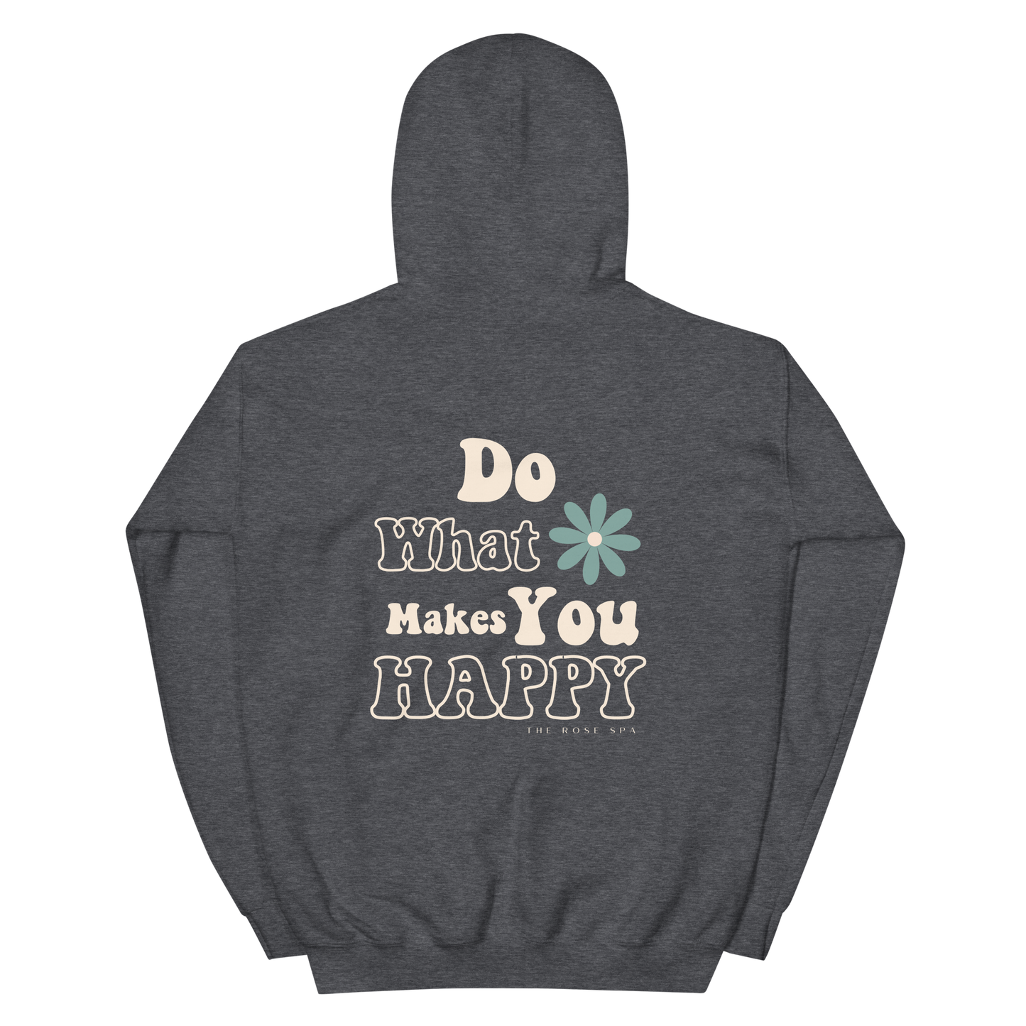 Do What Makes You Happy Hoodie