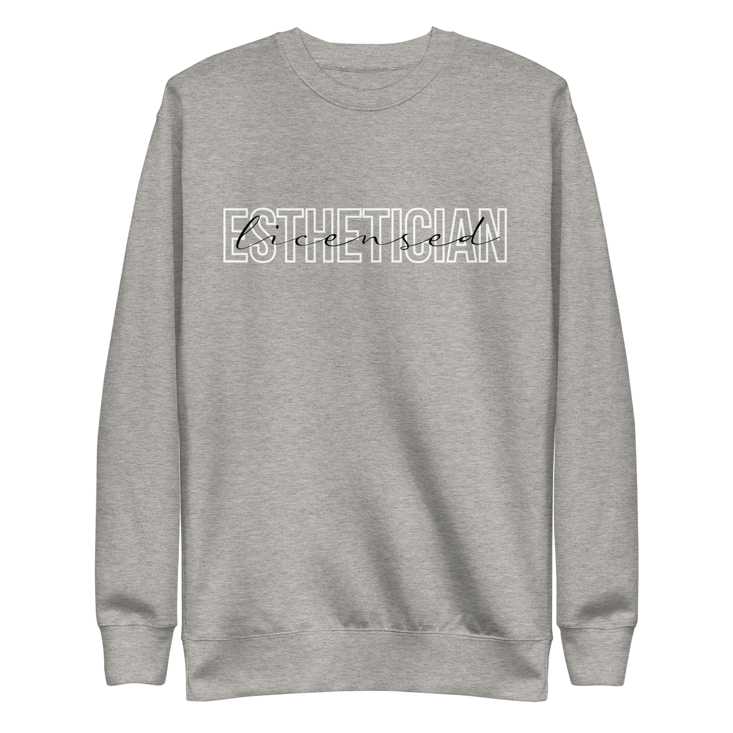 Licensed Esthetician Sweatshirt